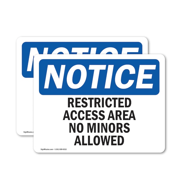 Signmission Restricted Access Area No Minors Allowed OSHA Notice Sign, Vinyl Decal, 10in W x 7in L, 2PK OS-2PACK-NS-D-710-L-18062 - main
